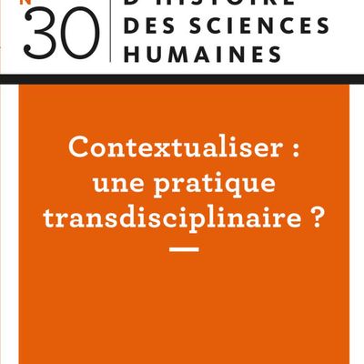 Contextualiser : une pratique transdisciplinaire ?, n° 30 de la RHSH