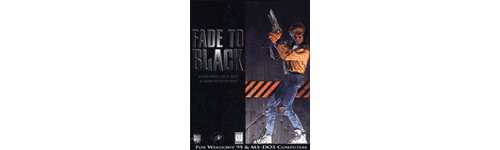 FADE TO BLACK - Delphine Software - PC