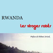 Rwanda: Les virages ratés