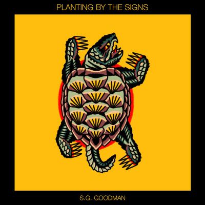 S.G. Goodman - Planting by the signs (2025)