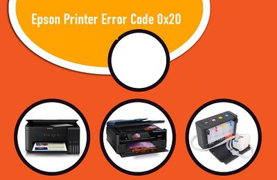 Solved Epson Printer Error Code 0x20 | 24x7 Helpline