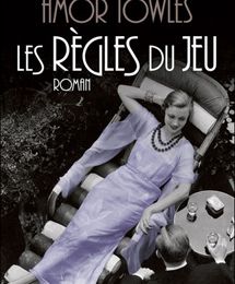 Les règles du jeu, Amor Towles