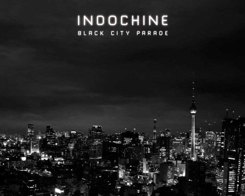 L'album 'Black City Parade' d'Indochine aujourd'hui dans les bacs