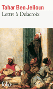Lettre à Delacroix - Tahar Ben Jelloun