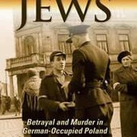 Hunt for the jews - Betrayal and Murder in German-Occupied Poland