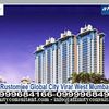 Rustomjee Global City Mumbai@09999684166 Flats