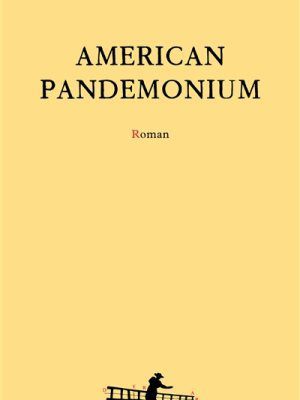 American Pandemonium * Benjamin Hoffmann