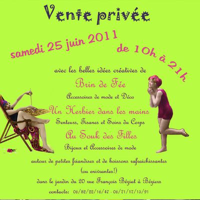 VENTE PRIVEE dans mon jardin le 25 juin...