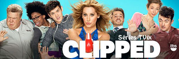 The clipped,saison 1 ♥