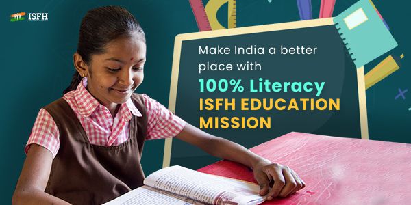 How ISFH Foundation Utilizes Education as a Weapon to Remove Poverty in India - ISFH Foundation Education Mission