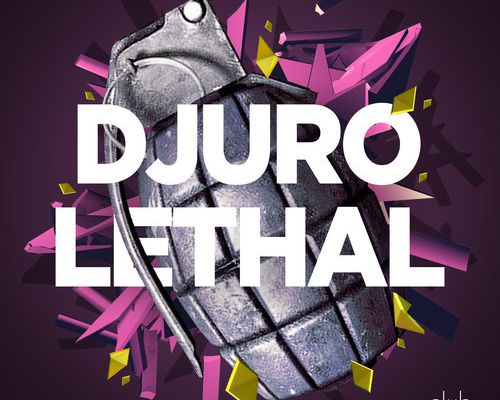 Djuro - Lethal (Original Mix)
