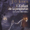 Le livre des mots - Tome 1 : L'enfant de la prophétie