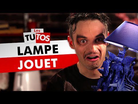 TUTO LAMPE JOUET