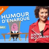 ANNE ROUMANOFF - Humour d'énarque