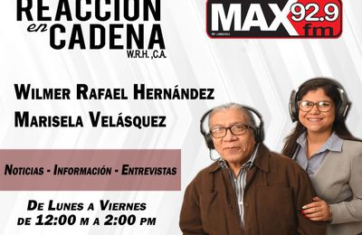 "Reacción en Cadena" por Max 92.9 FM con Wilmer Rafael Hernández y Marisela Velásquez desde Valencia (Publicidad)