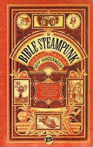 La bible steampunk : un must