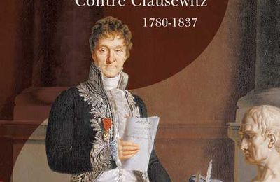 "PENSER ET ÉCRIRE LA GUERRE Contre Clausewitz. 1780-1837" de  Hervé Drévillon (2021)