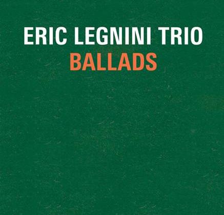 Eric Legnini Trio - Ballads [Nouvel Album] / MUSIQUE