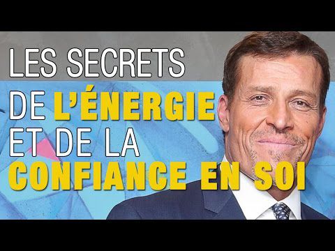 Les secrets de l'énergie et de la confiance en soi