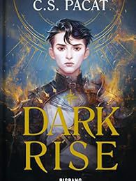 #675 Dark Rise #1 Dark Rise by C.S. Pacat