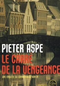 LE CARRE DE LA VENGEANCE - ASPE, Pieter