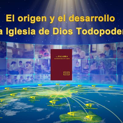 ¿Cómo nació la Iglesia de Dios Todopoderoso?