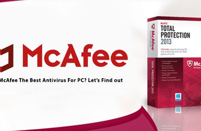 McAfee The Best Antivirus For PC? Let’s Find out