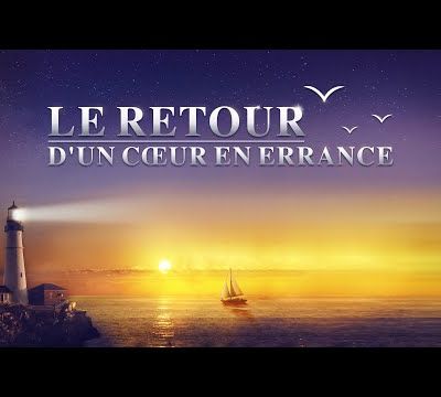 Témoignage chrétien « Le retour d'un cœur en errance »