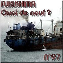 FUKUSHIMA - 30 juin 2011 - Quoi de neuf N°97 - Suivi des actualités nucléaires - NATURE(S)
