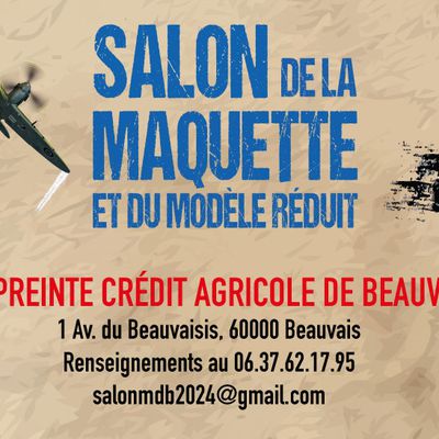 ​Salon de la maquette de Beauvais - 30 et 31 mars 2024 ​(par Jean-François) - complété