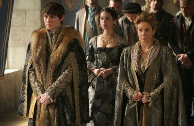 Critiques Séries : Reign. Saison 3. Episodes 11 à 18.