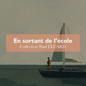En sortant de l'école - collection Paul Eluard