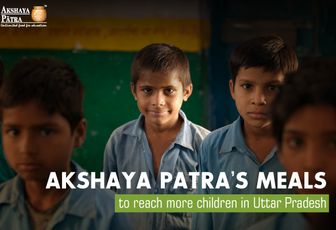 Akshaya Patra – Blazing a trail in Uttar Pradesh to eradicate hunger