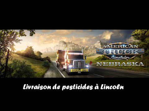 American Truck Simulator - Livraison de pesticides à Lincoln