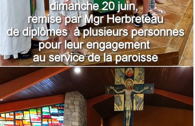 dimanche 20 juin 2021, visite de Mgr HERBRETEAU EST VENU TÉMOIGNER DE LA RECONNAISSANCE DIOCÉSAINE....