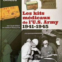 LES KITS MEDICAUX DE L'US ARMY, 1941-1945
