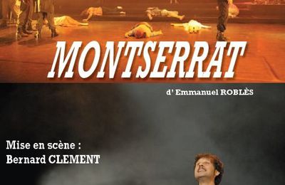 MONTSERRAT : les 3 ultimes représentations !