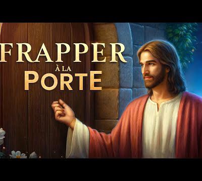 Film chrétien complet en français « Frapper à la porte » | Le Seigneur Jésus Christ est venu