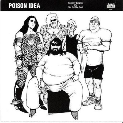 SP 86 - Poison Idea - Taken By Surprise b/w We Got the Beat