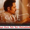 लुट गये Lut Gaye Lyrics in Hindi - Emraan Hashmi | Best Romantic Song 2021