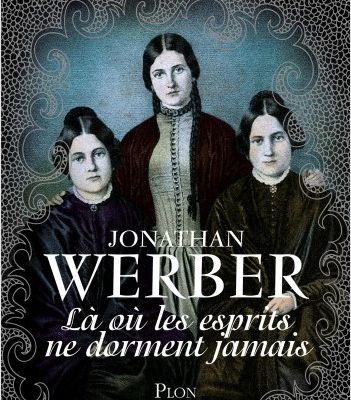 Le livre du jour : LÀ OÙ LES ESPRITS NE DORMENT JAMAIS