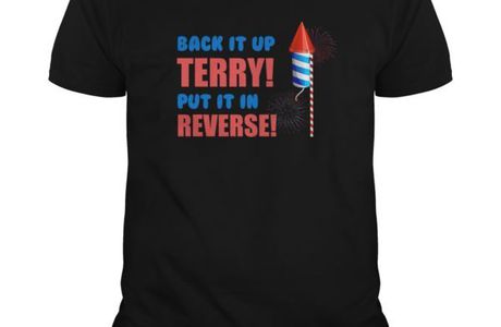 Back It Up Terry Put It In Reverse Shirt