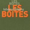 Les boîtes, Istvan Orkeny