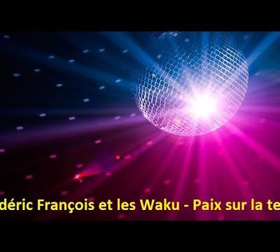 Frédéric François et les Waku - Paix sur la terre (Lyrics)