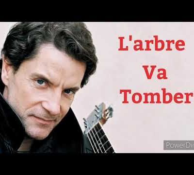 L'arbre va tomber Francis CABREL