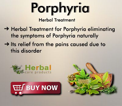 Natural Remedies for Porphyria Include Herbs and Diet Routine 