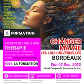 Bordeaux-Formation THERAPIES : CHANGER ma VIE avec les lois universelles.