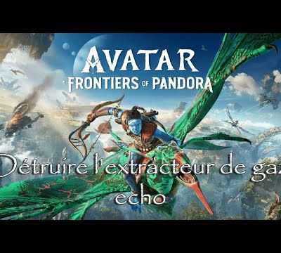 Avatar: Frontiers of Pandora - Détruire l'extracteur de gaz echo