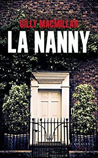 Un thriller haletant : "La Nanny" de Gilly Macmillan...