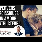 Pervers narcissique : un amour destructeur !